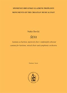 Ševa : kantata za bariton, mješoviti zbor i simfonijski orkestar : partitura = cantata for baritone, mixed choir and symphonic orchestra : score