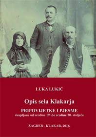 Opis sela Klakarja : pripovijetke i pjesme skupljane od sredine 19. do sredine 20. stoljeća