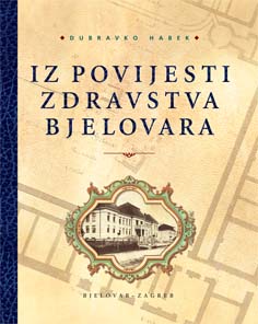 Iz povijesti zdravstva Bjelovara