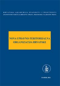 Okrugli stol Nova upravno-teritorijalna organizacija Hrvatske (Zagreb ; 2015)