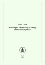 Arheologija u Hrvatskoj akademiji znanosti i umjetnosti