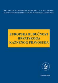 Okrugli stol Europska budućnost hrvatskoga kaznenog pravosuđa (Zagreb ; 2018)