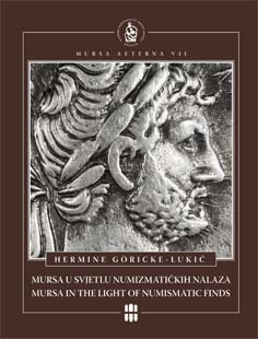 Mursa u svjetlu numizmatičkih nalaza 1.- 3. stoljeća = Mursa in the light of numismatic finds from the 1st – 3rd century 