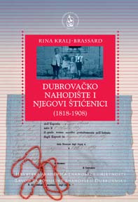 Dubrovačko nahodište i njegovi štićenici : (1818-1908)