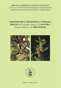 Taksonomija, ekologija i uporaba rogača (Ceratonia siliqua L.) i lovora (Laurus nobilis L.) u Hrvatskoj