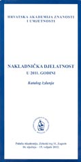 Nakladnička djelatnost u 2011. godini : katalog izdanja