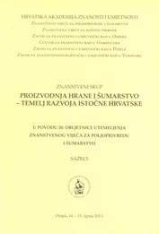 Znanstveni skup Proizvodnja hrane i šumarstvo – temelj razvoja istočne Hrvatske (Osijek ; 2013)