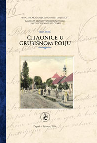 Čitaonice u Grubišnom polju : kulturni život Grubišnog Polja od razvojačenja 1871. do kraja Drugog svjetskog rata 1945.