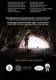 Arheologija pećina na zadarskom području – recentna istraživanja : povodom 120 godina istraživanja speleoloških objekata na zadarskom području (2021 ; Zadar)