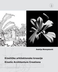 Kinetičke arhitektonske kreacije = Kinetic architecture creations