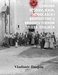 Čudesna ozdravljenja, hodočašća i bratovštine u Brdovcu tijekom 17. i 18. stoljeća