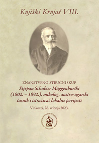 Znanstveno-stručni skup Knjiški Krnjaš VIII. :  Stjepan Müggenburški (1802. – 1892.), mikolog, austro-ugarski časnik i istraživač lokalne povijesti (2023 ; Vinkovci)