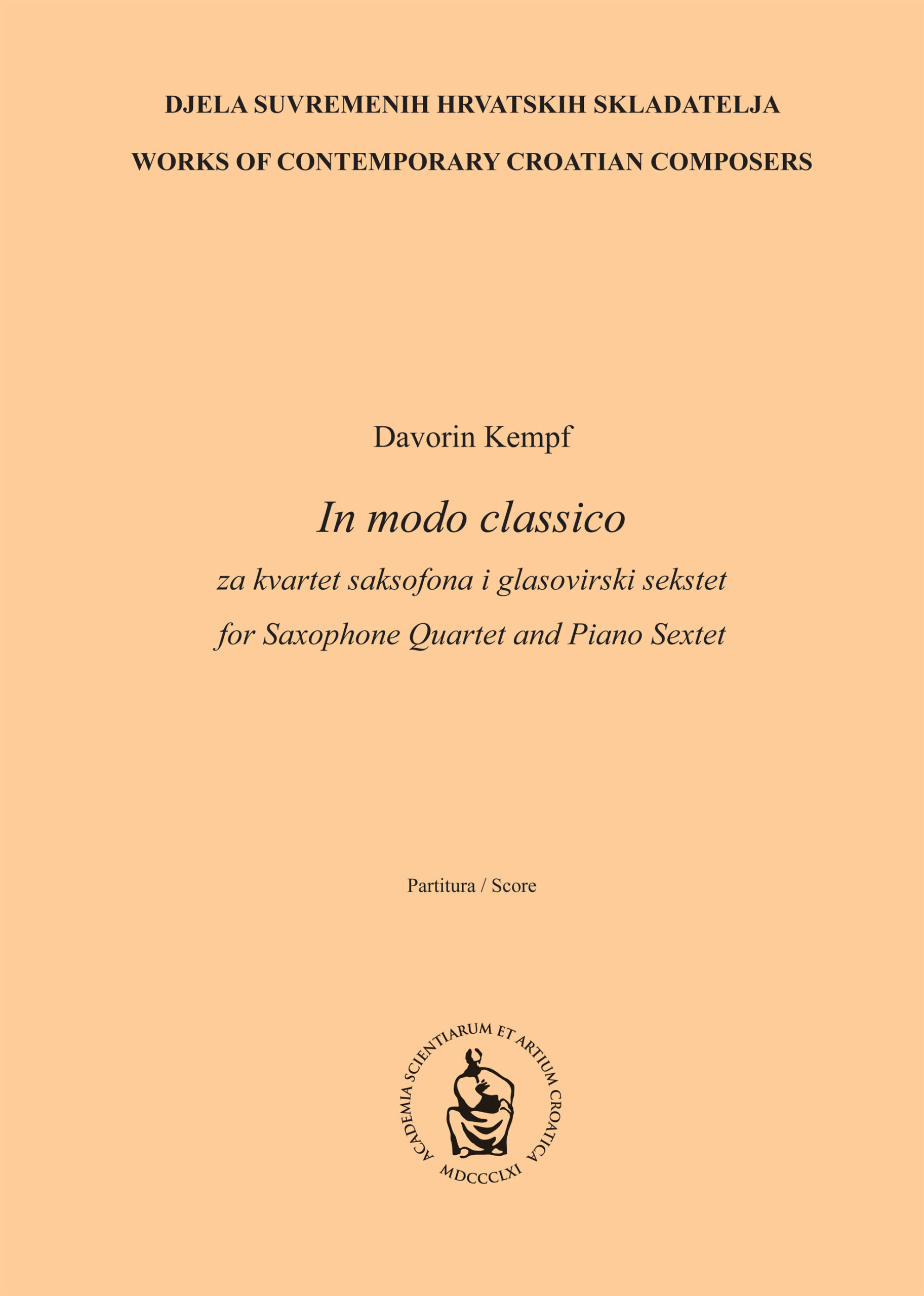 In modo classico : za kvartet saksofona i glasovirski sekstet : partitura = for saxophone quartet and piano sextet : score