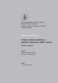 Hrvatska moderna arhitektura–problemi vrednovanja, zaštite i obnove